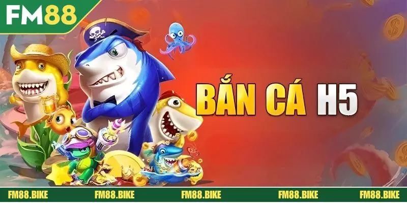 Bắn Cá H5 FM88 - Trò Chơi Online Giải Trí Đầy Hấp Dẫn Khám phá cơ bản sảnh game bắn cá H5